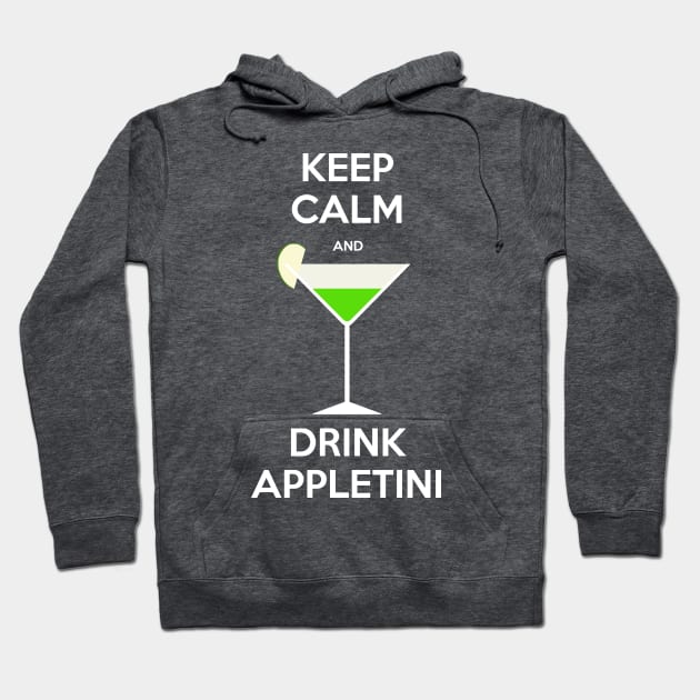 Keep calm and drink appletini Hoodie by Gigan91